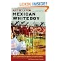 Mexican WhiteBoy