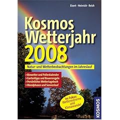 Kosmos Wetterjahr 2008. Natur- und Wetterbeobachtungen im Jahreslauf (Broschiert)