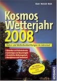 Produkt-Bild: Kosmos Wetterjahr 2008. Natur- und Wetterbeobachtungen im Jahreslauf
