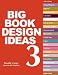 The Big Book of Design Ideas 3