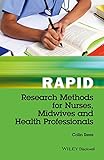 Rapid Research Methods for Nurses, Midwives and Health Professionals