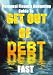 Your Personal Finance Budgeting Guide to Get Out Of Debt Fast:The Budget And Money Management Financial Crisis Bible For Quick And Easy Financial Freedom