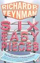 Six Easy Pieces: Fundamentals of Physics Explained (Penguin Press Science)
