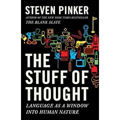 The Stuff of Thought: Language as a Window into Human Nature