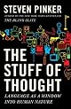 The Stuff of Thought: Language as a Window into Human Nature by Steven Pinker