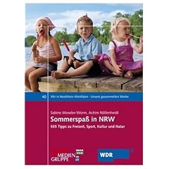 Sommerspa� in NRW: 555 Tipps zu Freizeit, Sport, Kultur und Natur