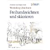 Workshop Zeichnen Freihandzeichnen und skizzieren