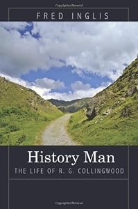Image of History Man: The Life of R. G. Collingwood