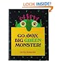 Go Away, Big Green Monster!