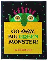Go Away, Big Green Monster!