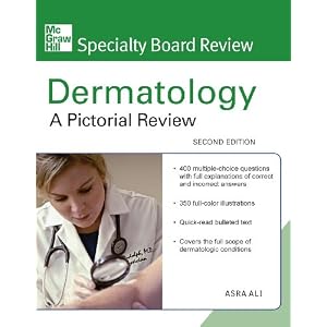 Click here to buy McGraw-Hill Specialty Board Review Dermatology: A Pictorial Review, Second Edition by Asra Ali.