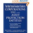 The Real Estate Investor's Guide to Corporations, LLCs, and Asset Protection Entities by Richard T. Williamson