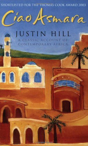 Ciao Asmara: A Classic Account of Contemporary Africa [Paperback]