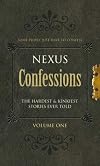 Nexus Confessions:  Volume 1 (Nexus Confessions)