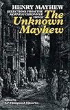 The unknown Mayhew : selections from the Morning chronicle, 1849-1850