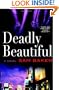 Deadly Beautiful: A Novel