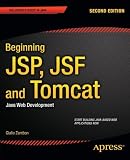 Beginning JSP, JSF and Tomcat: Java Web Development
