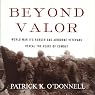 Beyond Valor: World War II's Ranger and Airborne Veterans Reveal the Heart of Combat