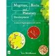 Magmas, Rocks and Planetary Development: A Survey of Magma Igneous Rock Systems by Eric A. K. Middlemost
