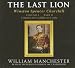 The Last Lion Part B: Winston Spencer Churchill, Visions of Glory, 1874-1932