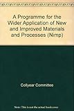 A programme for the wider application of new and improved materials and processes (NIMP)