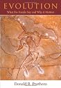 Evolution: What the Fossils Say and Why It Matters