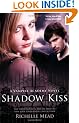 Shadow Kiss: 3 (Vampire Academy)