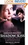 Shadow Kiss (Vampire Academy, Book 3)