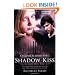 Shadow Kiss (Vampire Academy, Book 3)