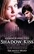 Shadow Kiss