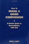 How to Make a Good Confession: A Pocket Guide to Reconciliation With God