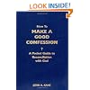 How to Make a Good Confession: A Pocket Guide to Reconciliation with God