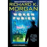 Woken Furies: A Takeshi Kovacs Novel