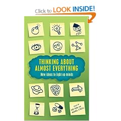Thinking About Almost Everything: New ideas to light up minds