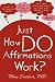 Just How Do Affirmations Work?