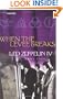 When the Levee Breaks: The Making of Led Zeppelin IV (The Vinyl Frontier series)