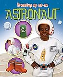 Dressing up as an astronaut