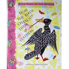 How the Birds Changed Their Feathers (Blackie folk tales of the world)