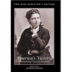 America's Victoria, Remembering Victoria Woodhull (Director's Cut~ Two Disc - Collector's Edition) (2007) Starring: Kate Capshaw, Gloria Steinem Director: Victoria Weston