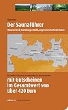 Saunaf&uuml;hrer mit Gutscheinen &uuml;ber 430 Euro, M&uuml;nsterland, Teutoburger Wald, angrenzende Niederlande: Wir stellen 27 Saunen vor und laden Sie ein zum Besuch - Peter Hufer