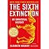 The Sixth Extinction: An Unnatural History