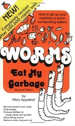 Worms Eat My Garbage: How to Set up and Maintain a Worm Composting System, Second Edition