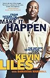 Make It Happen: The Hip-Hop Generation Guide to Success