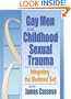 Gay Men and Childhood Sexual Trauma: Integrating the Shattered Self