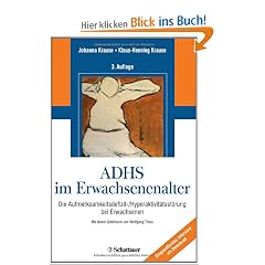 ADHS im Erwachsenenalter: Die Aufmerksamkeitsdefizit-/Hyperaktivit�tsst�rung bei Erwachsenen