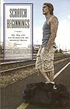 Scratch Beginnings: Me, $25, and the Search for the American Dream