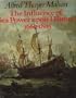 The Influence of Sea Power upon History 1660-1805