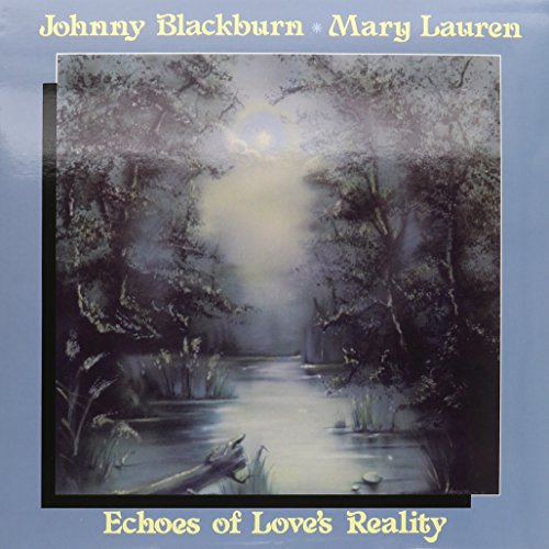 Album Art for Echoes of Love's Reality by Johnny Blackburn & Mary Lauren