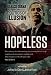 Hopeless: Barack Obama and the Politics of Illusion