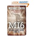 SIX: A HISTORY OF BRITAIN'S SECRET INTELLIGENCE SERVICE, Part 1: Murder and Mayhem 1909-1939